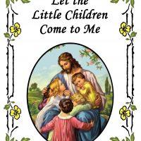 Let the Little Children Come to Me